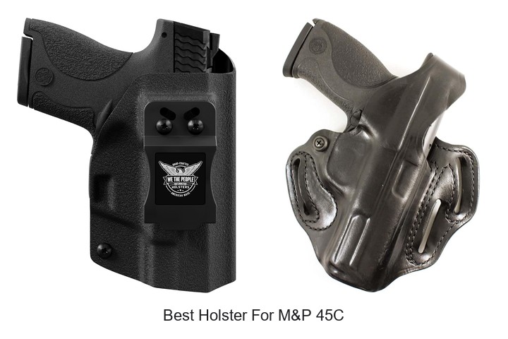 Best Holster For M&P 45C