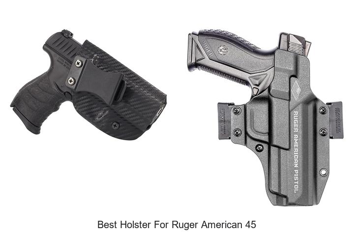 best holster for ruger american 45