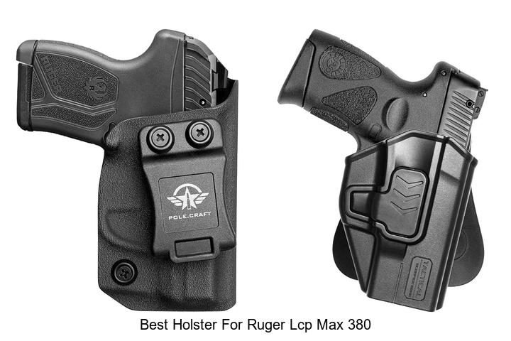best holster for ruger lcp max 380