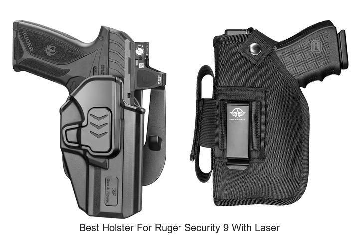 best holster for ruger security 9 with laser