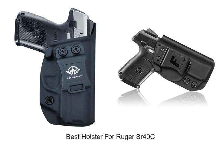 Best Holster For Ruger Sr40C
