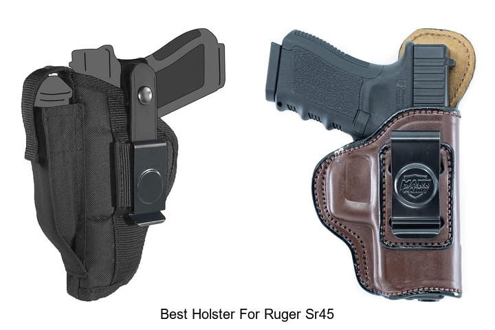 best holster for ruger sr45