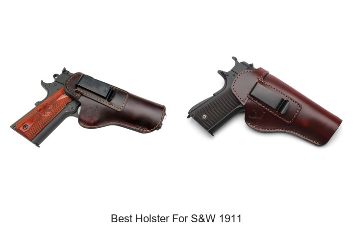Best Holster For S&W 1911