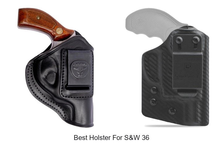 Best Holster For S&W 36