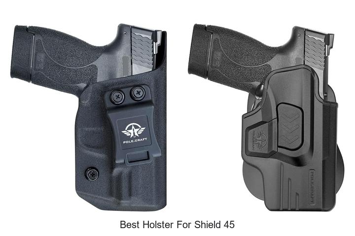 best holster for shield 45