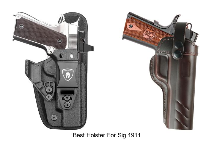 best holster for sig 1911