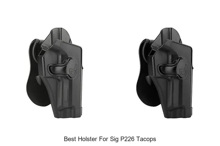 best holster for sig p226 tacops