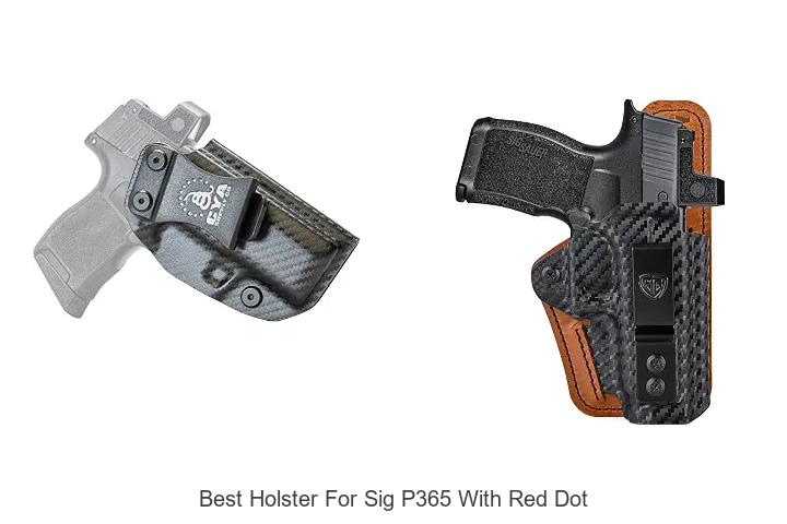 best holster for sig p365 with red dot