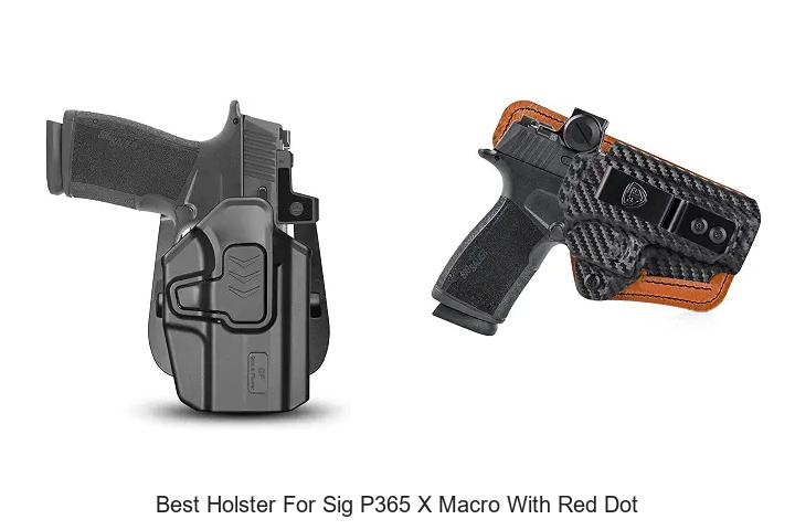 best holster for sig p365 x macro with red dot