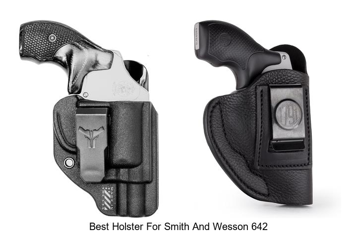 best holster for smith and wesson 642