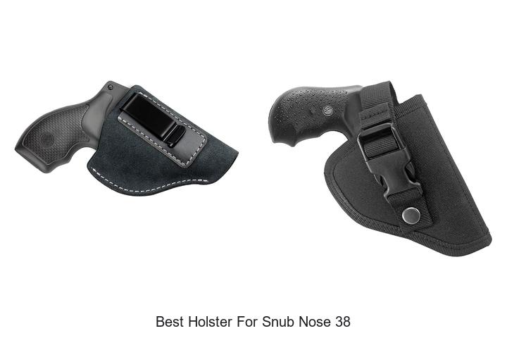 best holster for snub nose 38