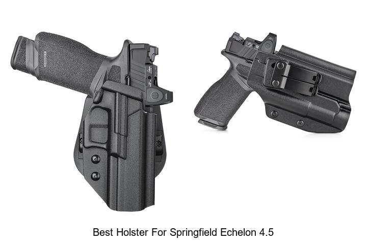 best holster for springfield echelon 4.5