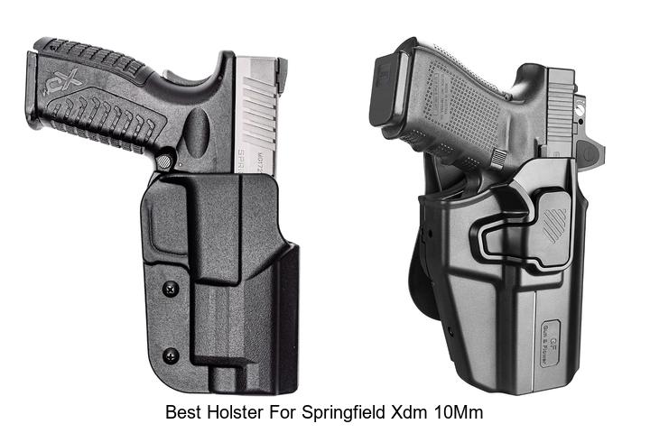 best holster for springfield xdm 10mm