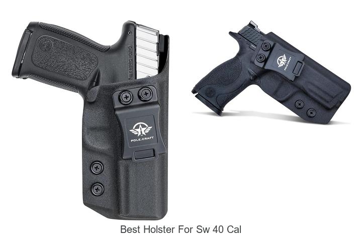 best holster for sw 40 cal