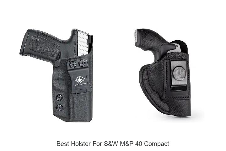 best holster for s&w m&p 40 compact