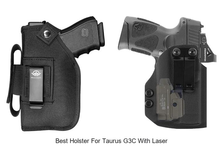 best holster for taurus g3c with laser