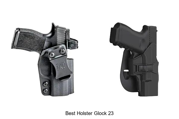 best holster glock 23