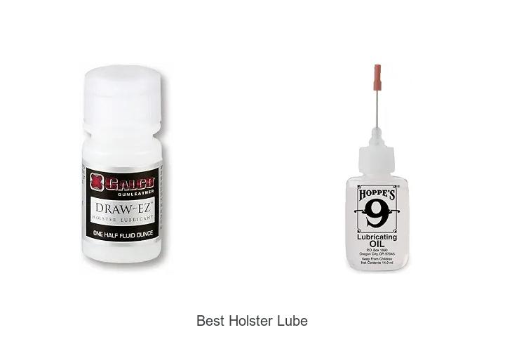 best holster lube