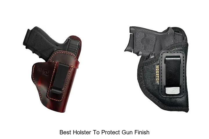 best holster to protect gun finish