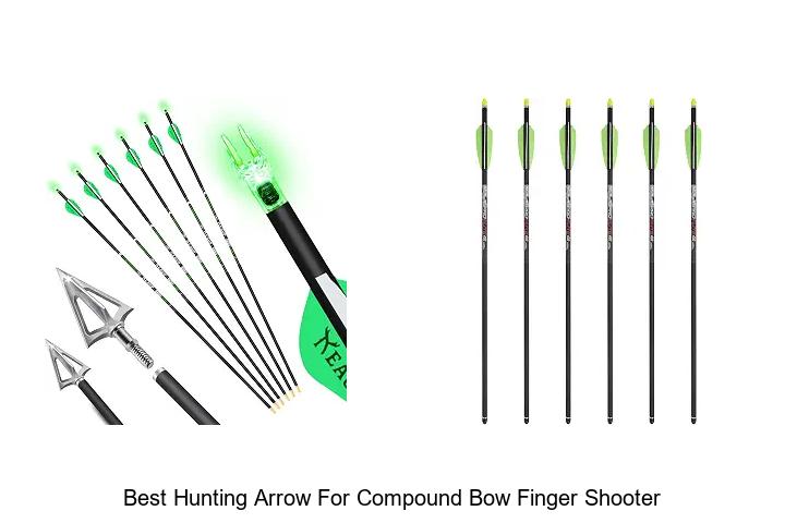 best hunting arrow for compound bow finger shooter