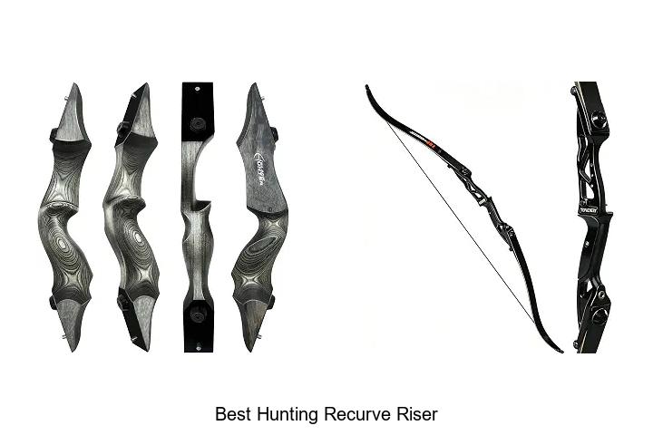 best hunting recurve riser