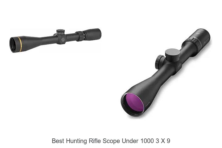 best hunting rifle scope under 1000 3 x 9