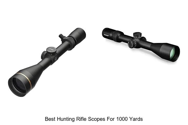best hunting rifle scopes for 1000 yards