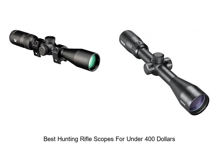 best hunting rifle scopes for under 400 dollars
