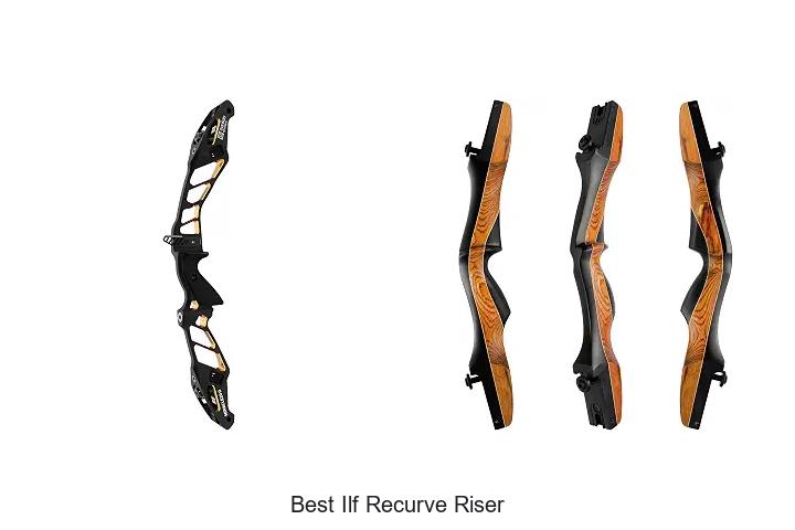 best ilf recurve riser