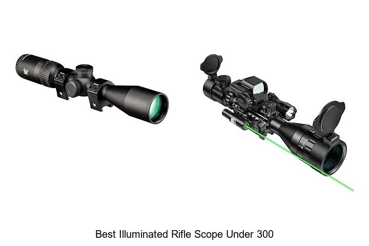 best illuminated rifle scope under 300