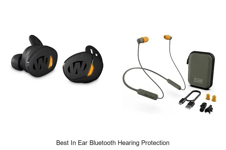 best in ear bluetooth hearing protection