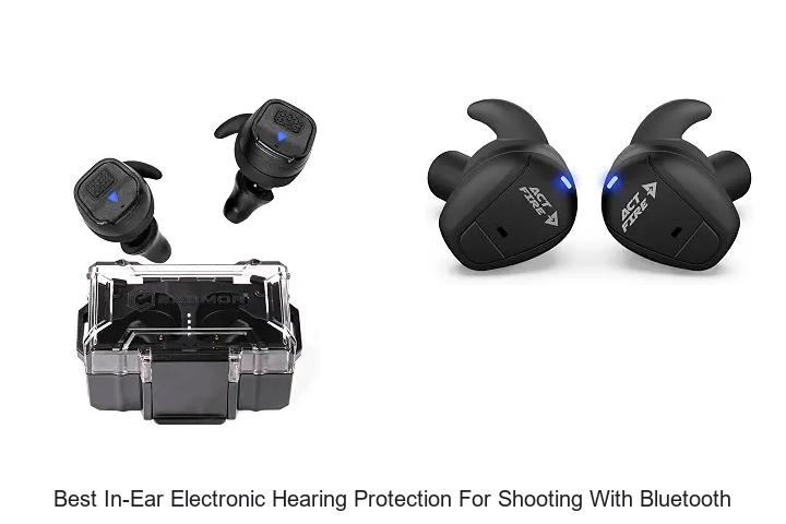 best in-ear electronic hearing protection for shooting with bluetooth