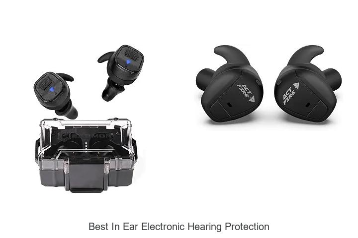 best in ear electronic hearing protection