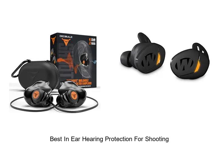 best in ear hearing protection for shooting