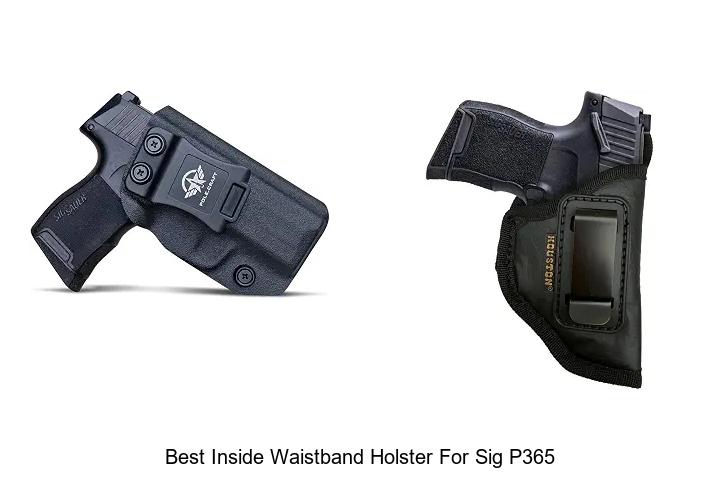 best inside waistband holster for sig p365