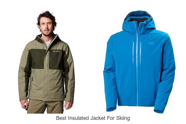 best insulated jacket for skiing