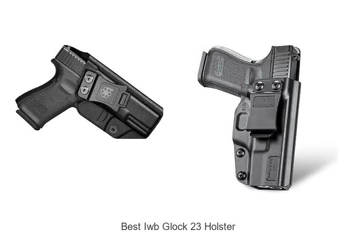 best iwb glock 23 holster
