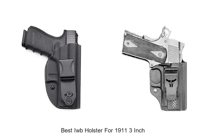 best iwb holster for 1911 3 inch
