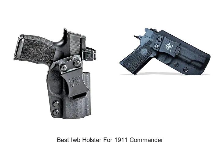 best iwb holster for 1911 commander