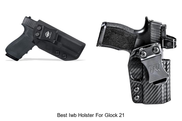 best iwb holster for glock 21