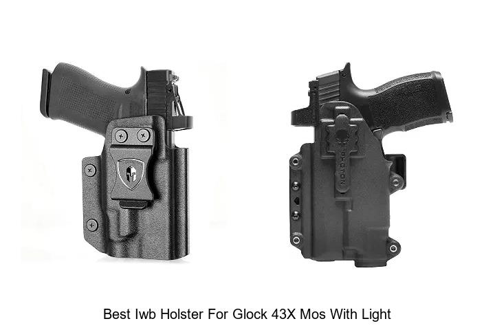 best iwb holster for glock 43x mos with light