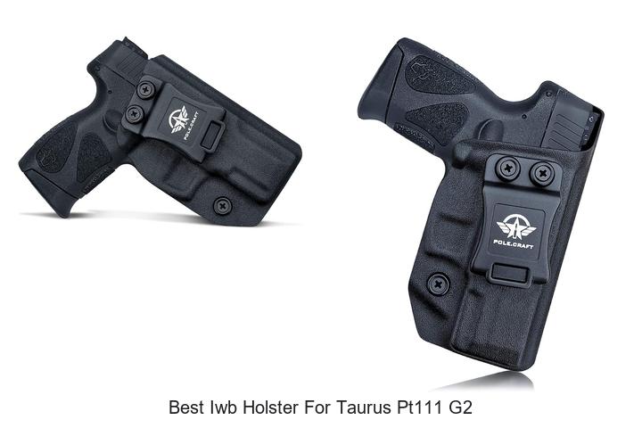 best iwb holster for taurus pt111 g2