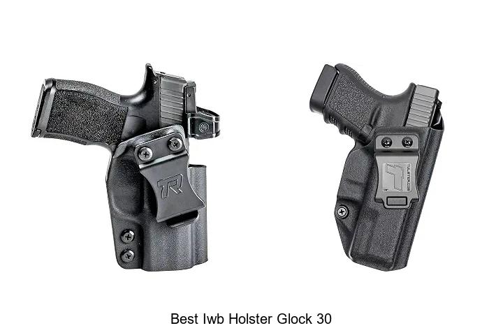 best iwb holster glock 30