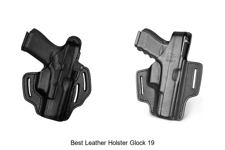 best leather holster glock 19