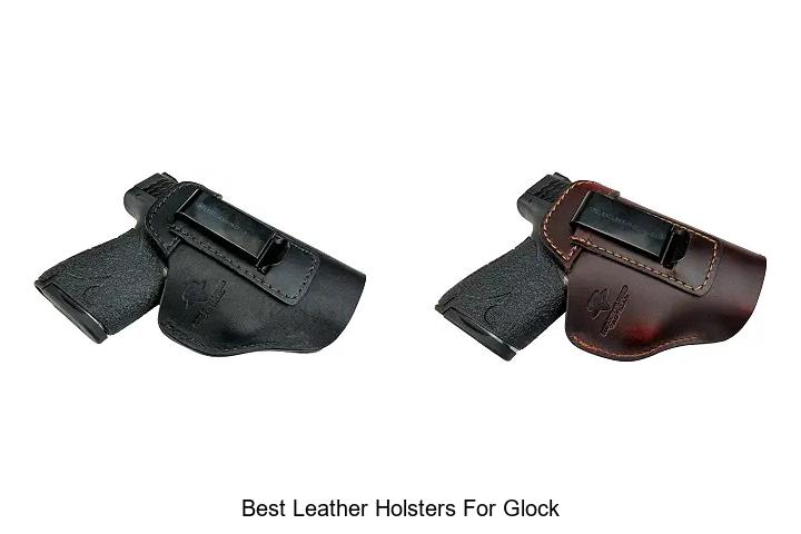 best leather holsters for glock