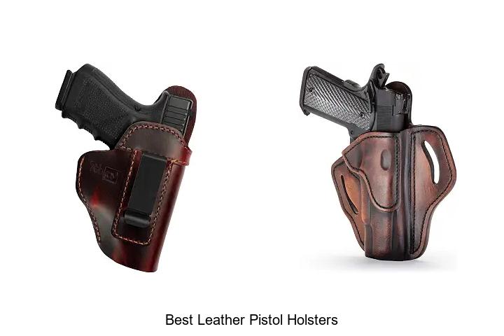 best leather pistol holsters