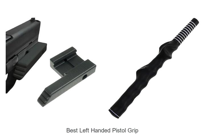 best left handed pistol grip