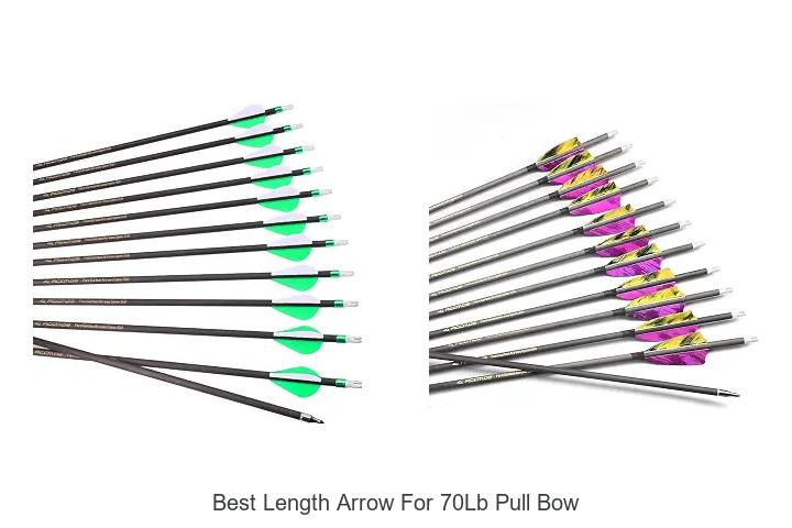 best length arrow for 70lb pull bow