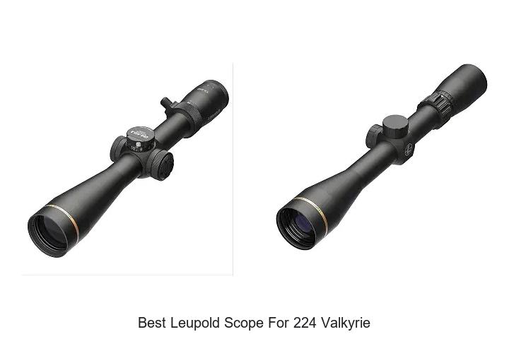 best leupold scope for 224 valkyrie