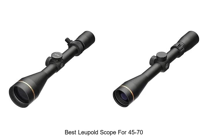 best leupold scope for 45-70